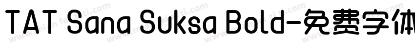 TAT Sana Suksa Bold字体转换